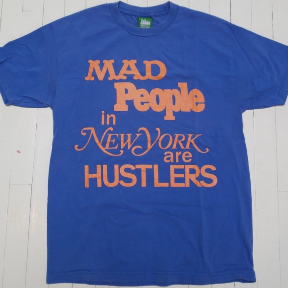 MAD PEOPLE IN NEW YORK ARE HUSTLERS T SHIRT SZ L